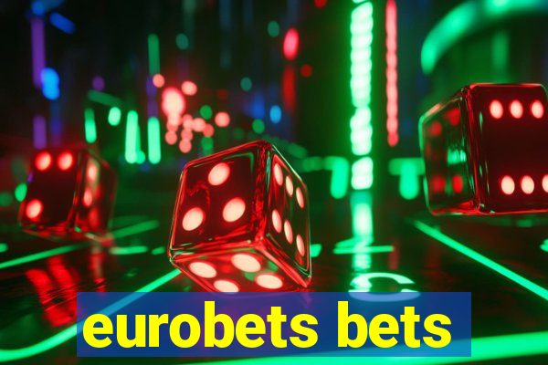 eurobets bets